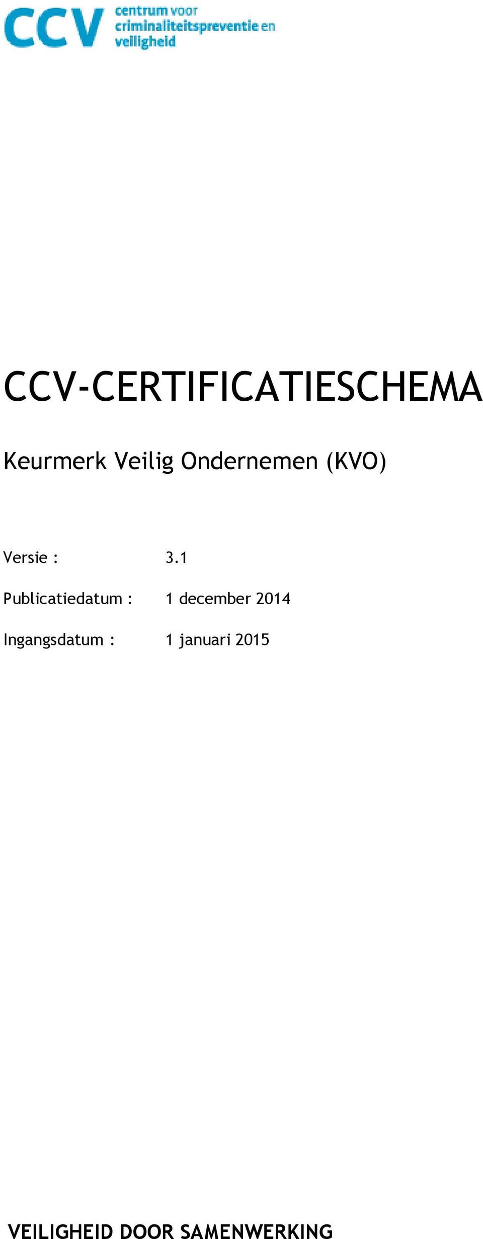 1 Publicatiedatum : 1 december 2014