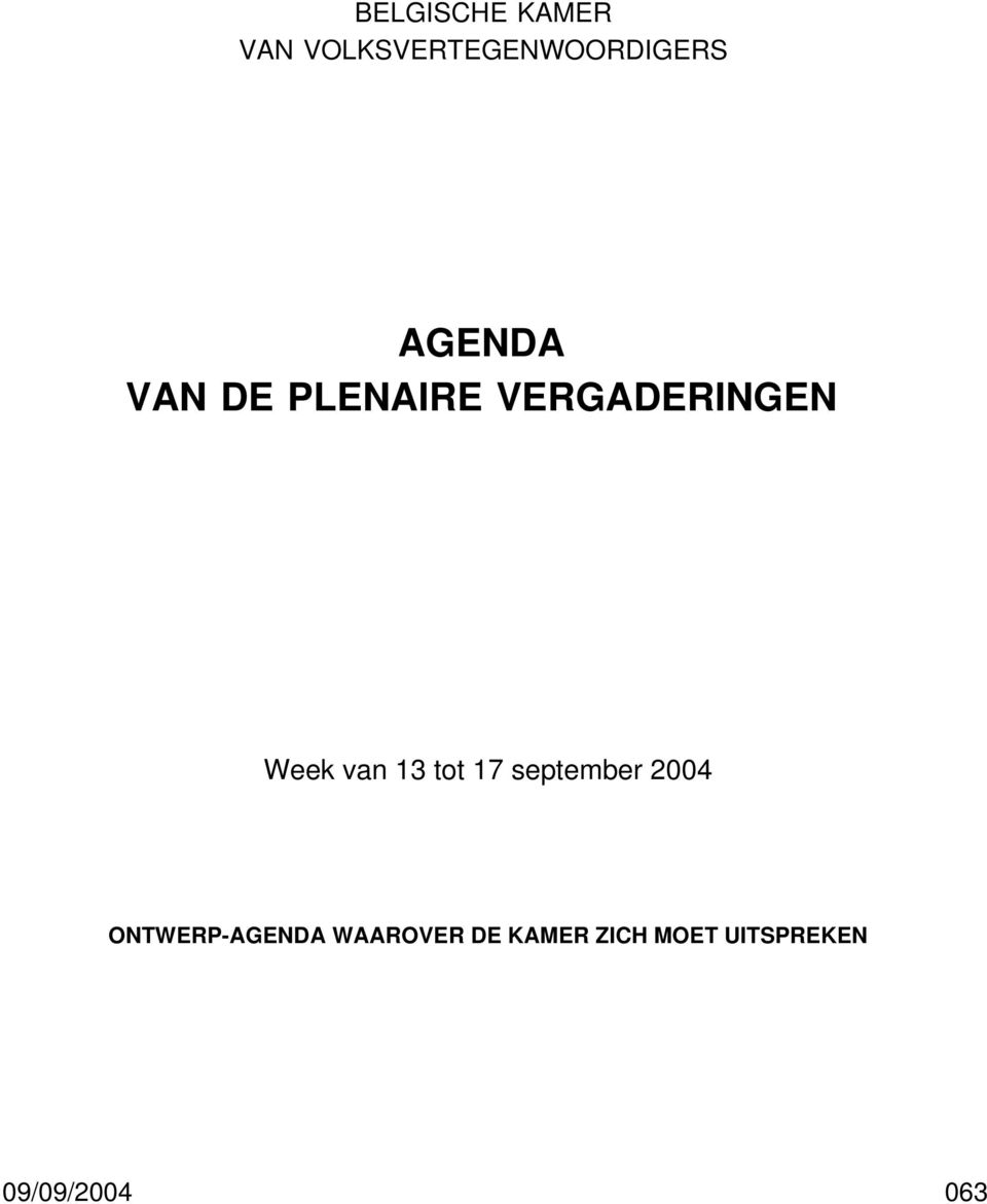 13 tot 17 september 2004 ONTWERP-AGENDA