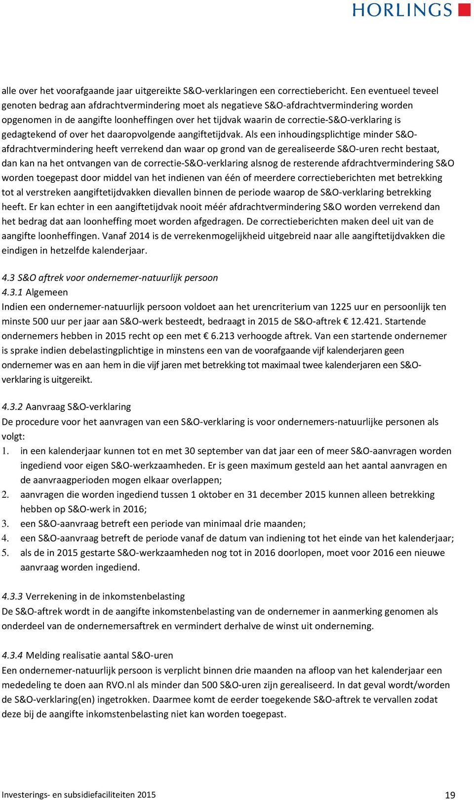 correctie-s&o-verklaring is gedagtekend of over het daaropvolgende aangiftetijdvak.