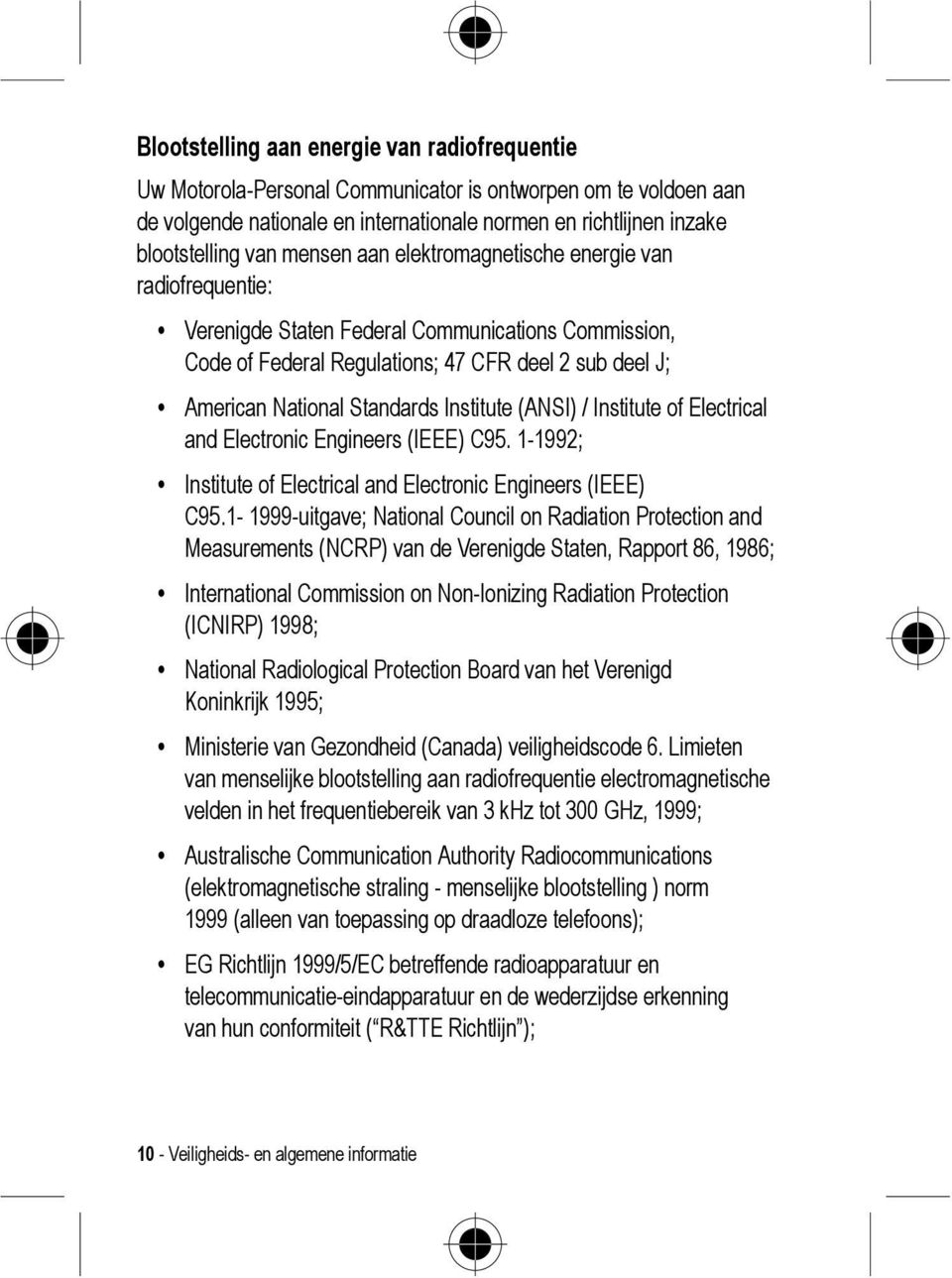 Institute (ANSI) / Institute of Electrical and Electronic Engineers (IEEE) C95. 1-1992; Institute of Electrical and Electronic Engineers (IEEE) C95.