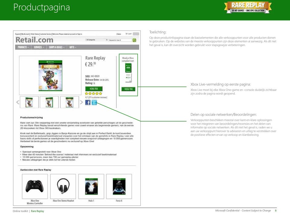 Xbox Live-vermelding op eerste pagina: Xbox Live moet bij elke Xbox One-game en -console duidelijk zichtbaar zijn zodra de pagina wordt geopend.
