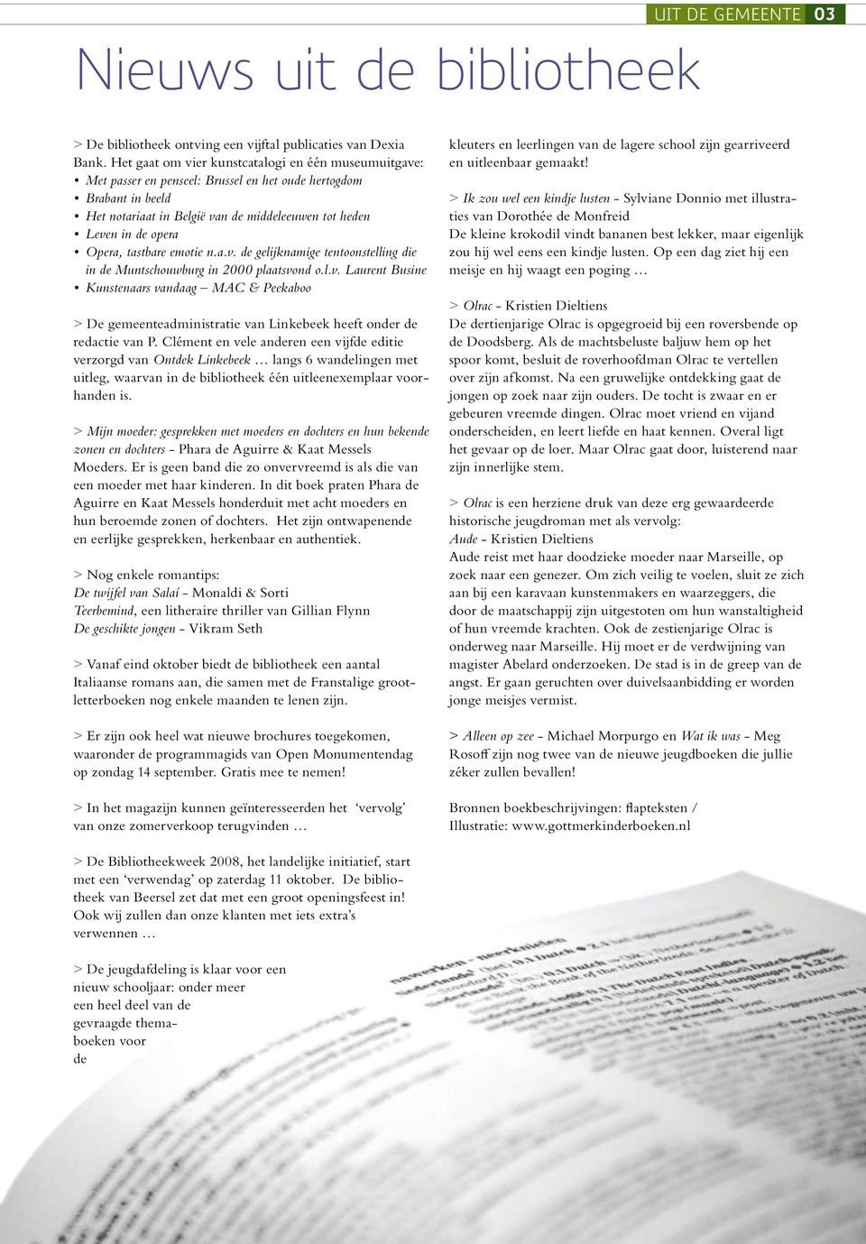 Opera, tastbare emotie n.a.v. de gelijknamige tentoonstelling die in de Muntschouwburg in 2000 plaatsvond o.l.v. Laurent Busine Kunstenaars vandaag MAC & Peekaboo > De gemeenteadministratie van Linkebeek heeft onder de redactie van P.