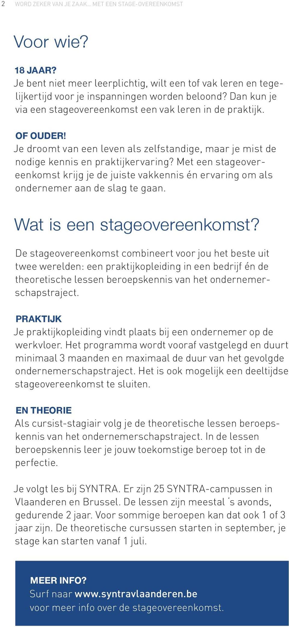 Met een stageovereenkomst krijg je de juiste vakkennis én ervaring om als ondernemer aan de slag te gaan. Wat is een stageovereenkomst?