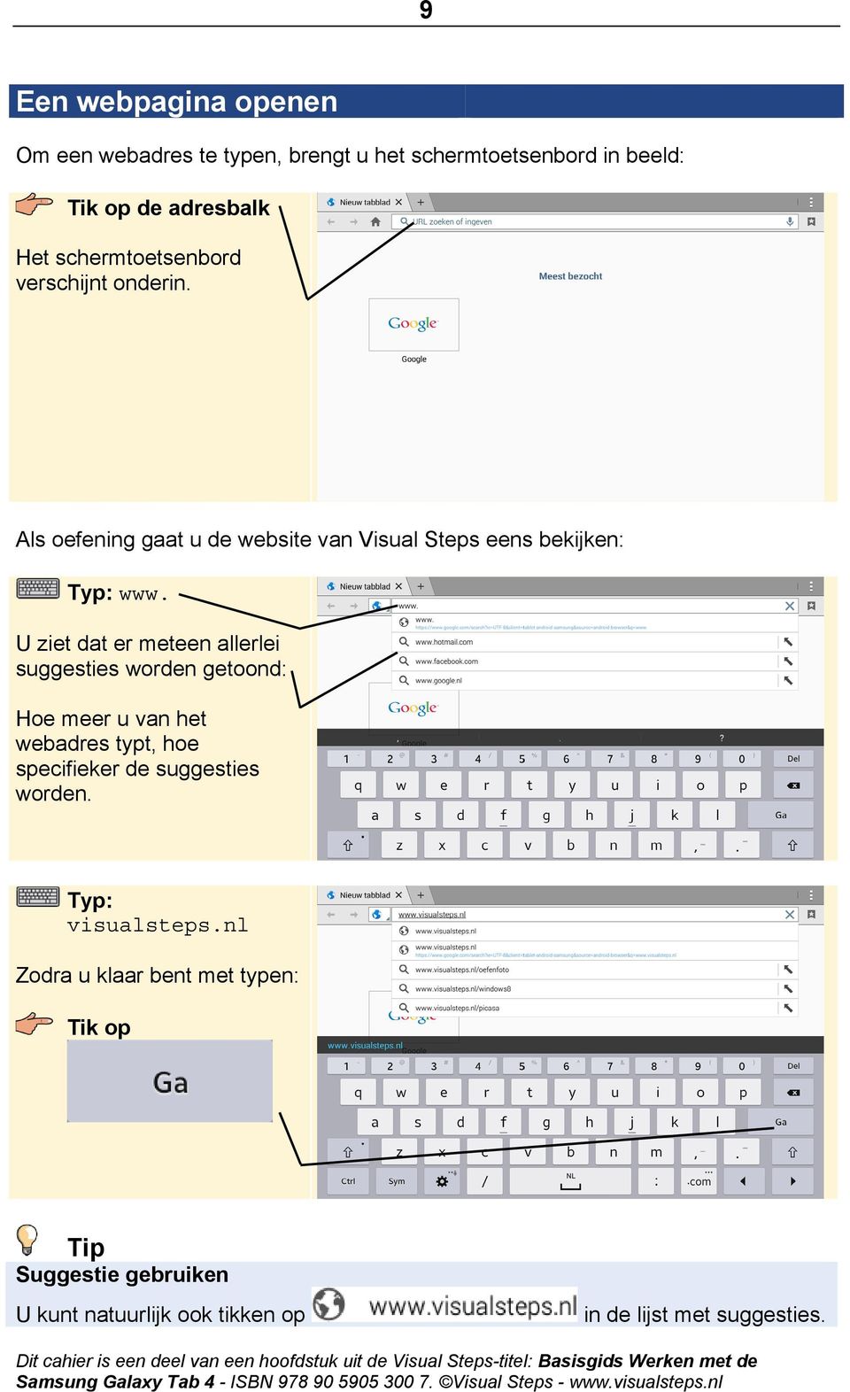 U ziet dat er meteen allerlei suggesties worden getoond: Hoe meer u van het webadres typt, hoe specifieker de