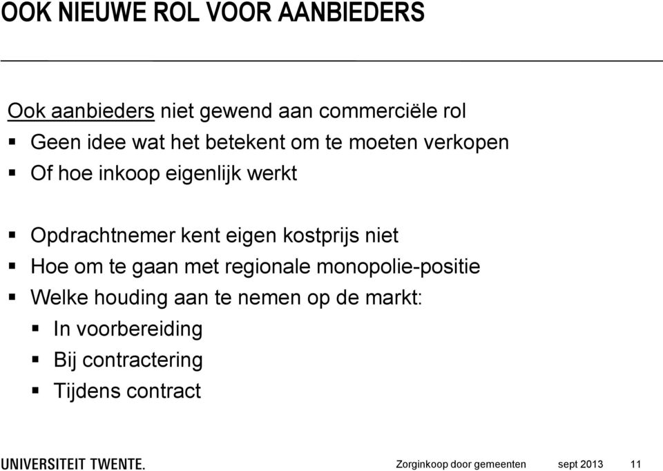 Opdrachtnemer kent eigen kostprijs niet Hoe om te gaan met regionale