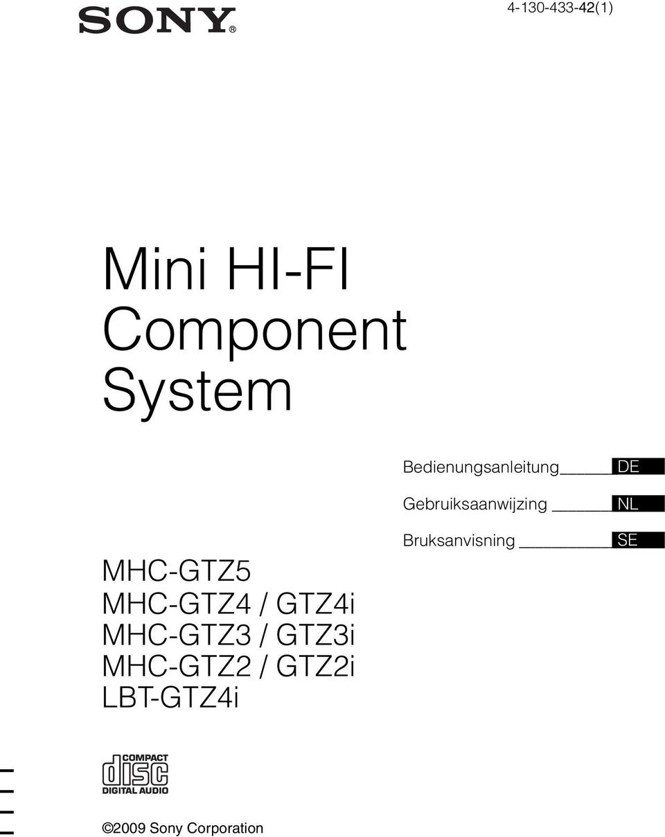 MHC-GTZ5 MHC-GTZ4 / GTZ4i MHC-GTZ3 / GTZ3i