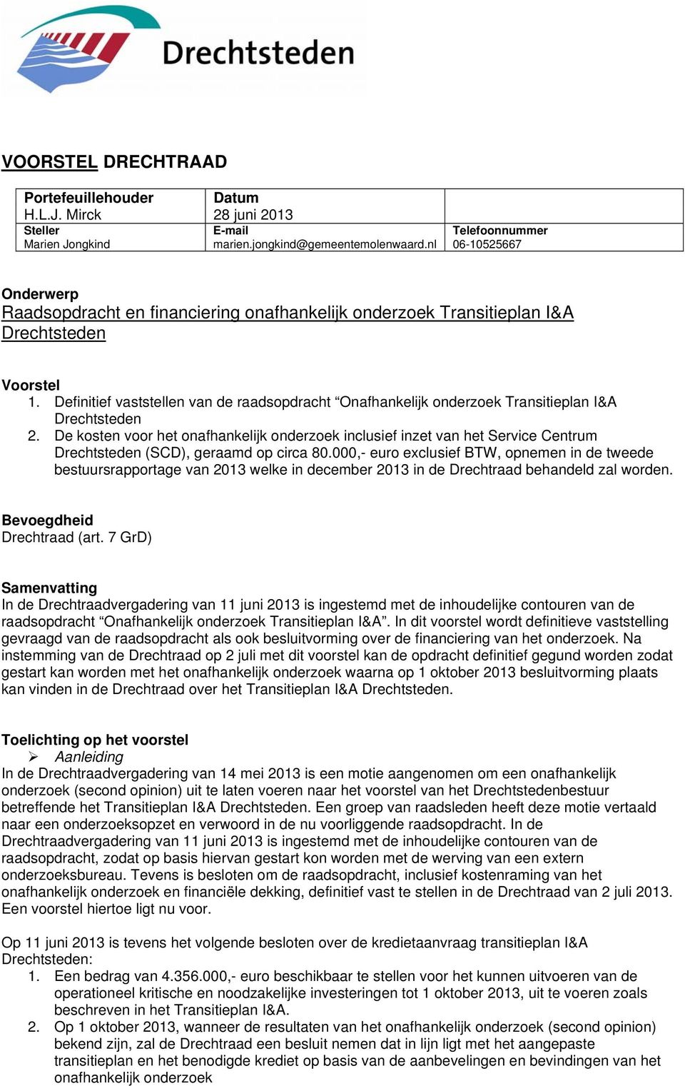 Definitief vaststellen van de raadsopdracht Onafhankelijk onderzoek Transitieplan I&A Drechtsteden 2.