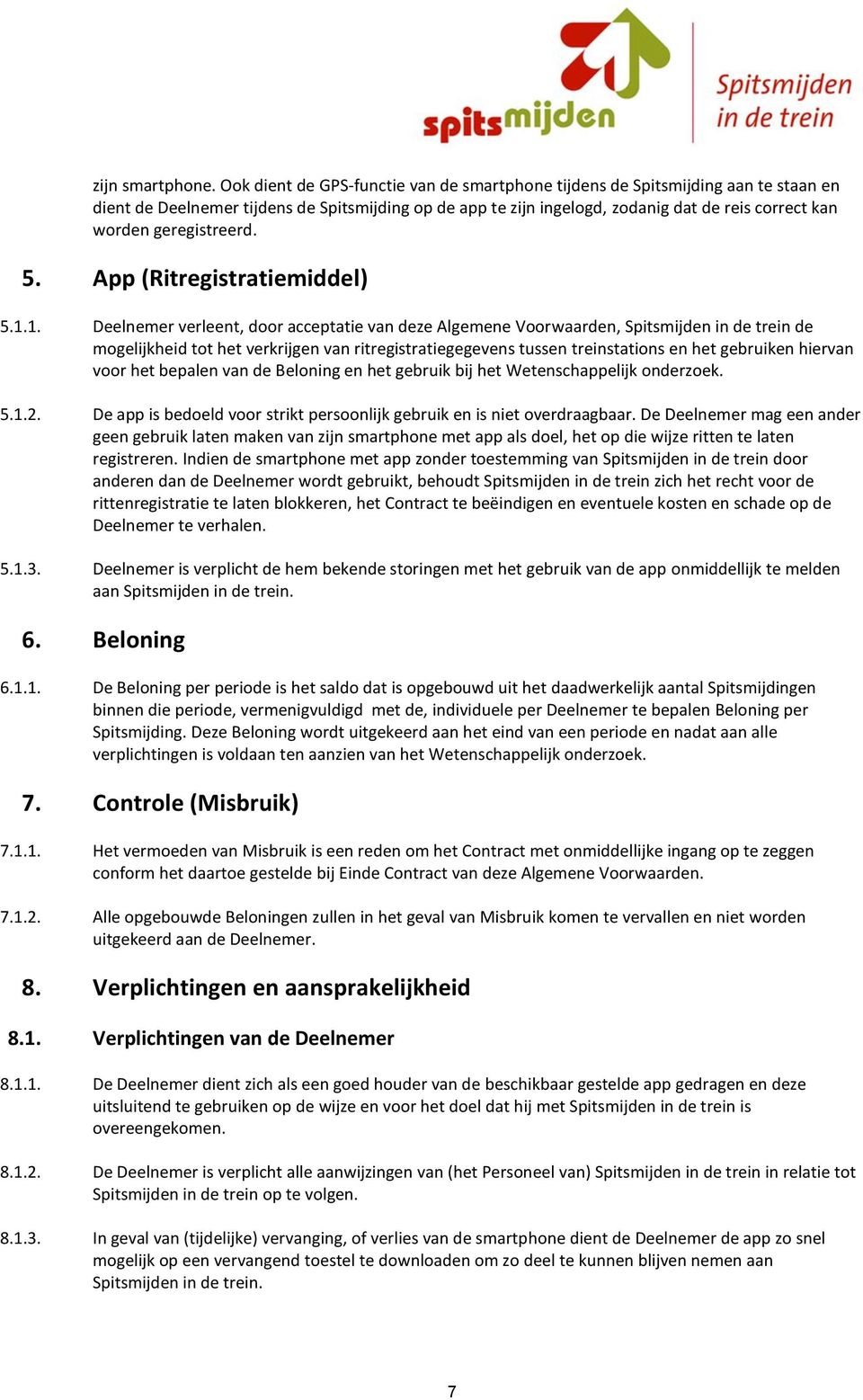 geregistreerd. 5. App (Ritregistratiemiddel) 5.1.