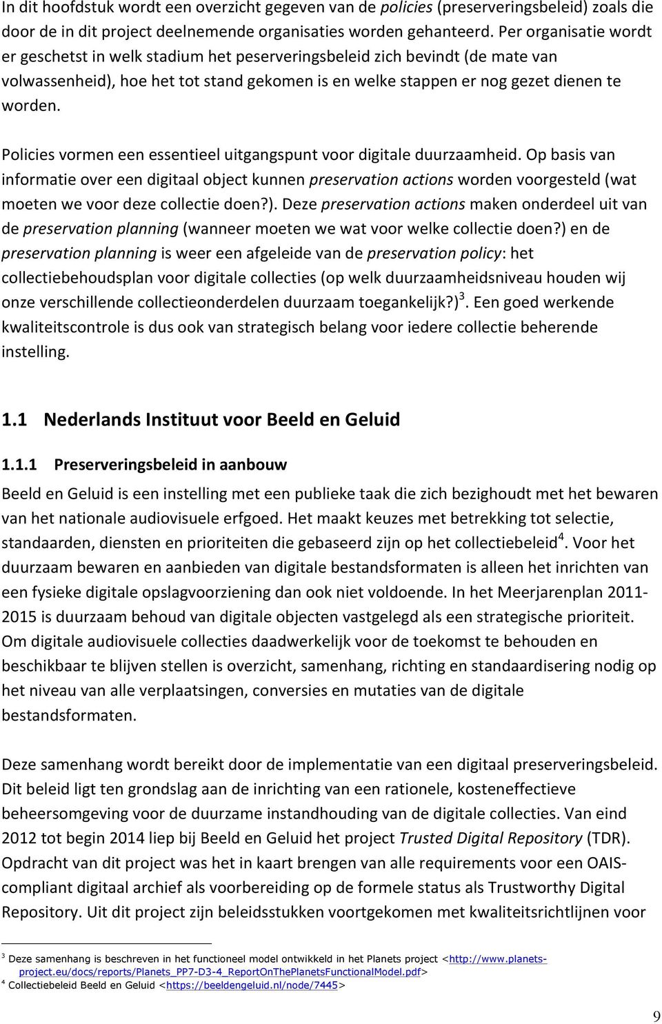 Policies vormen een essentieel uitgangspunt voor digitale duurzaamheid.