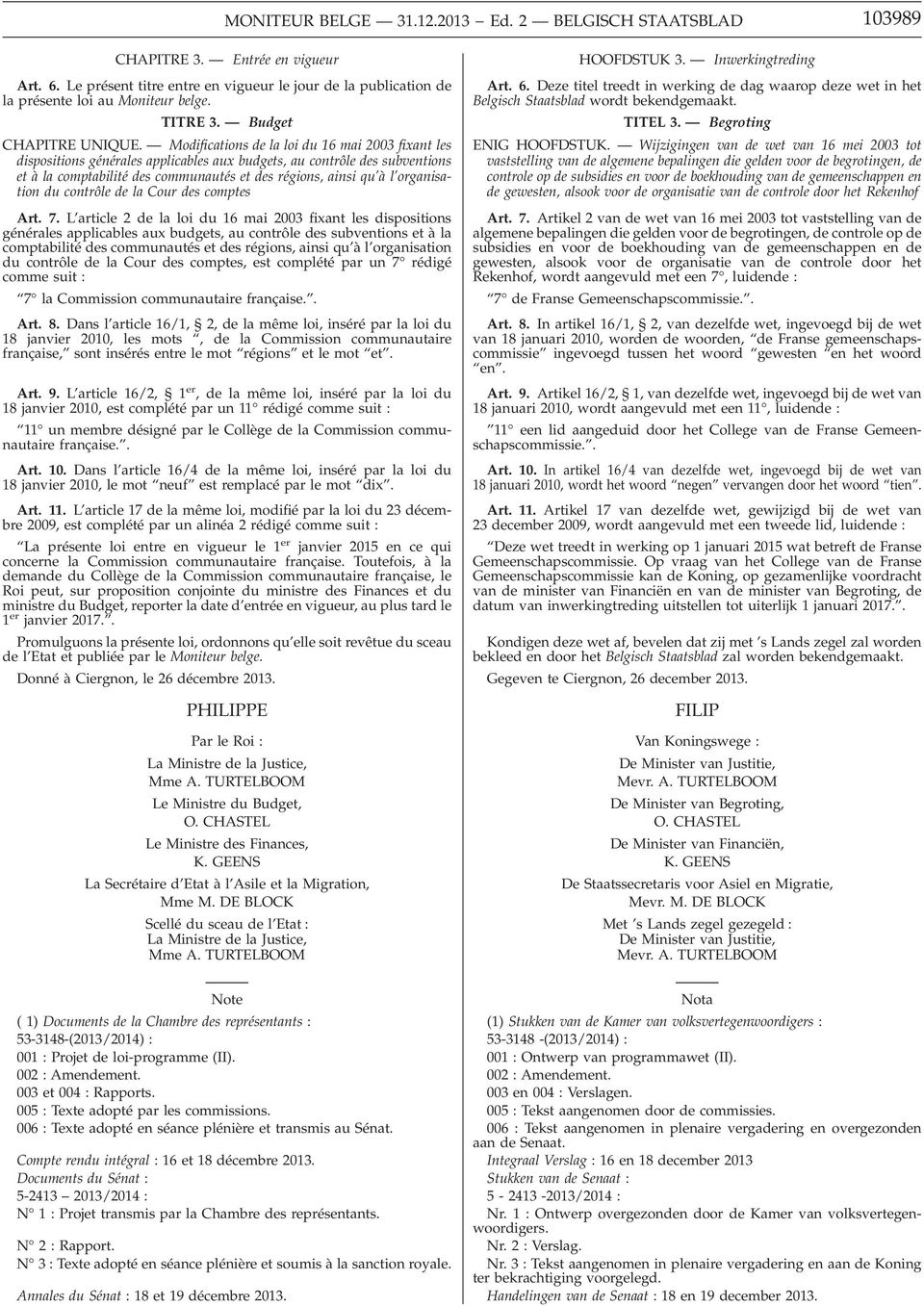 Modifications de la loi du 16 mai 2003 fixant les dispositions générales applicables aux budgets, au contrôle des subventions et à la comptabilité des communautés et des régions, ainsi qu à l