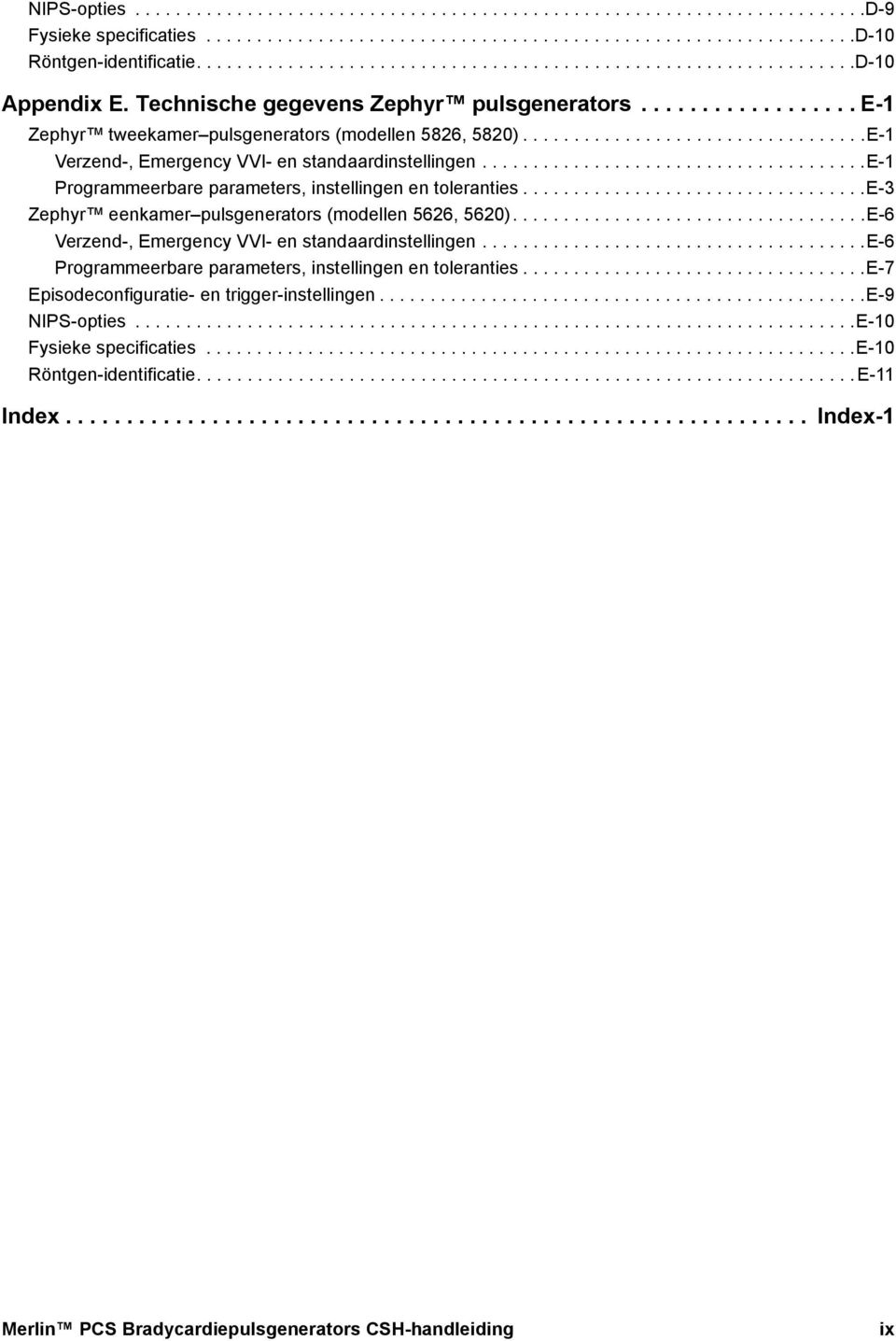 .................................E-1 Verzend-, Emergency VVI- en standaardinstellingen......................................e-1 Programmeerbare parameters, instellingen en toleranties.