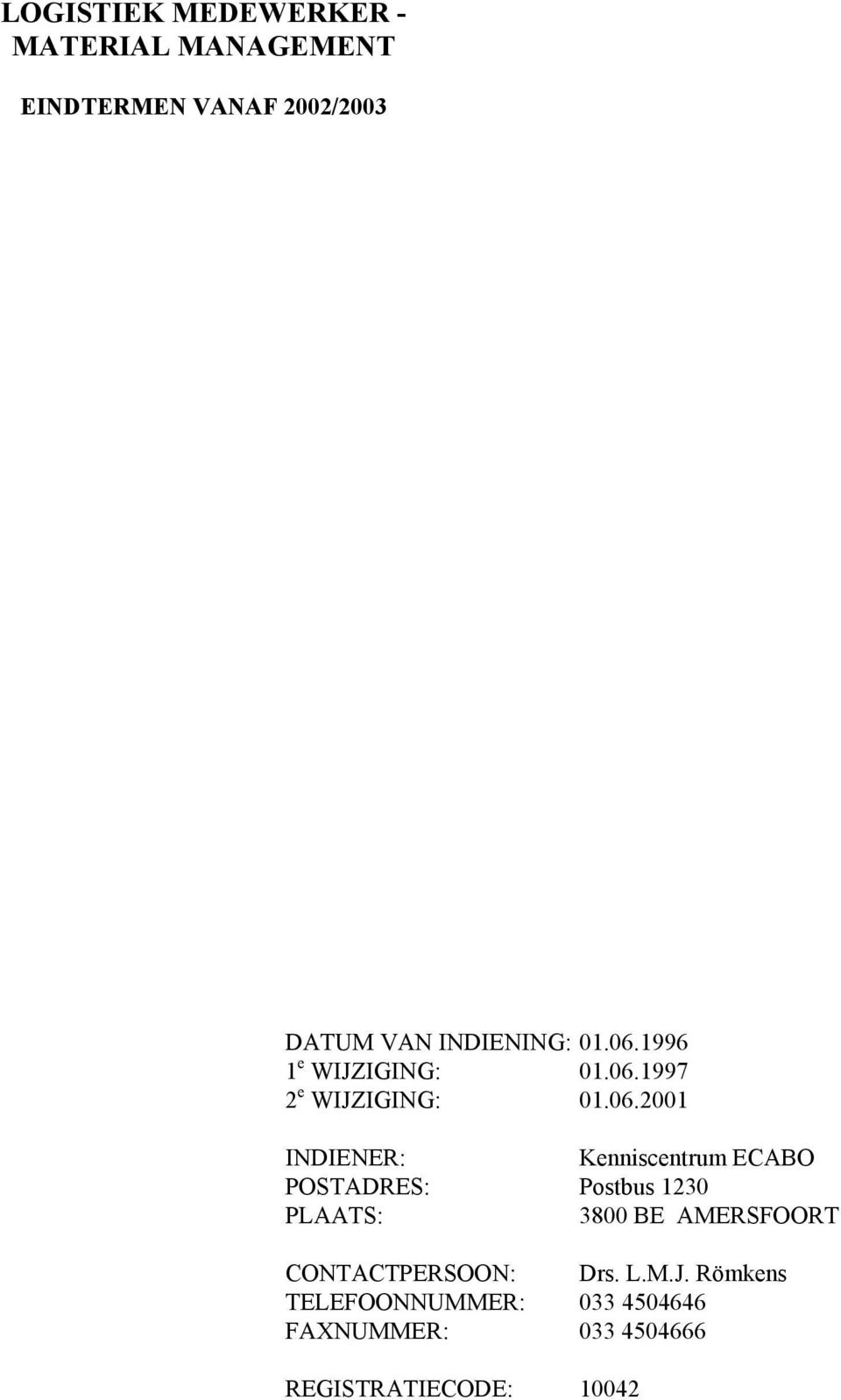 1996 1 e WIJZIGING: 01.06.