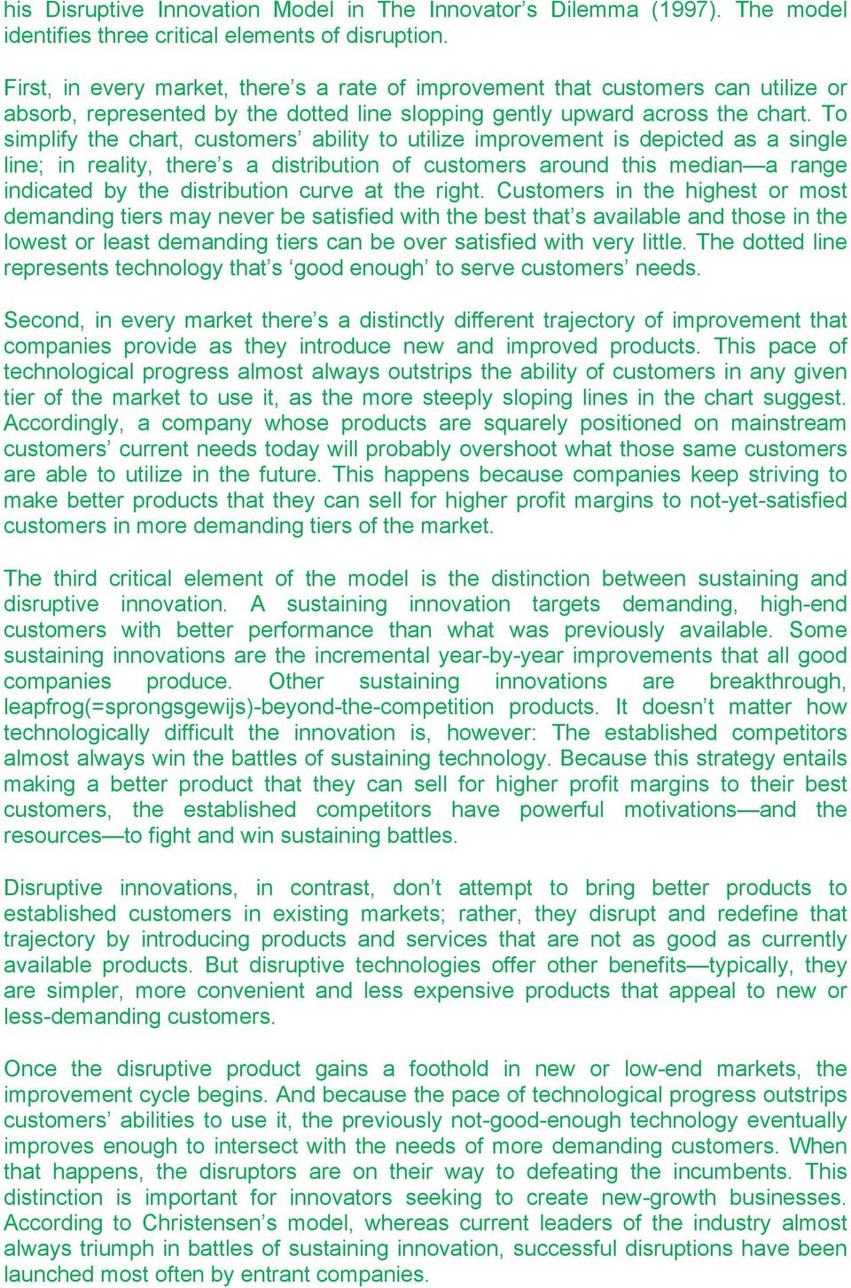 To simplify the chart, customers ability to utilize improvement is depicted as a single line; in reality, there s a distribution of customers around this median a range indicated by the distribution