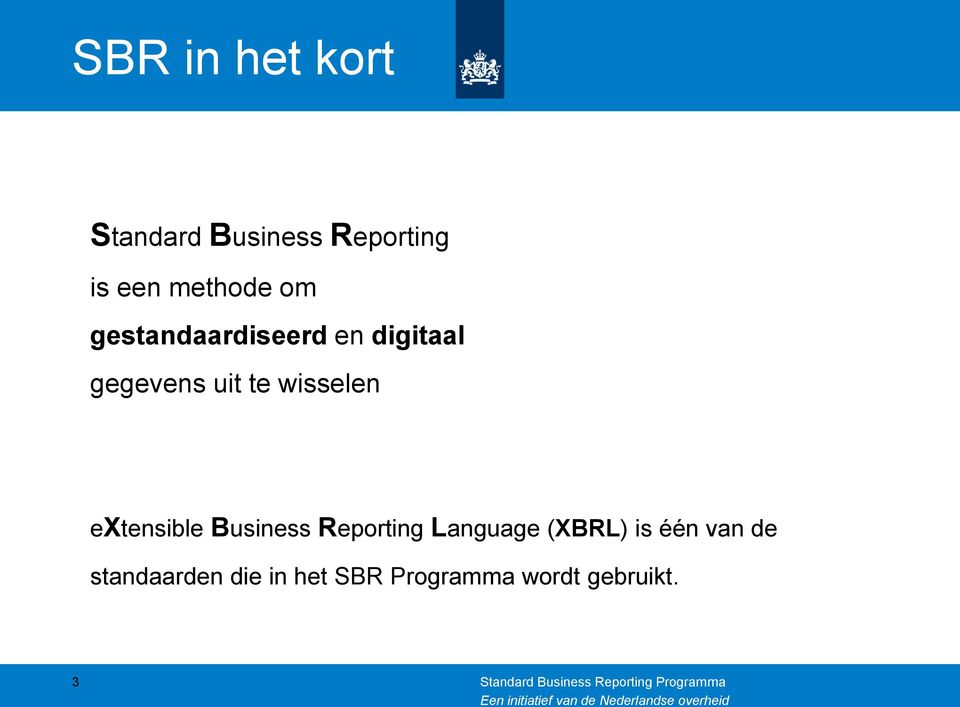 Business Reporting Language () is één van de standaarden die in