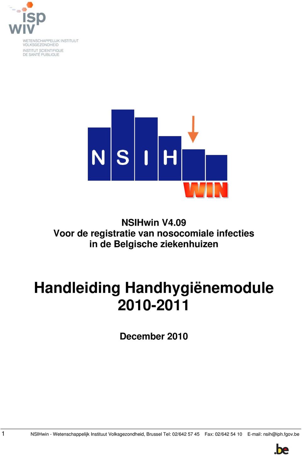ziekenhuizen Handleiding Handhygiënemodule 2010-2011 December 2010