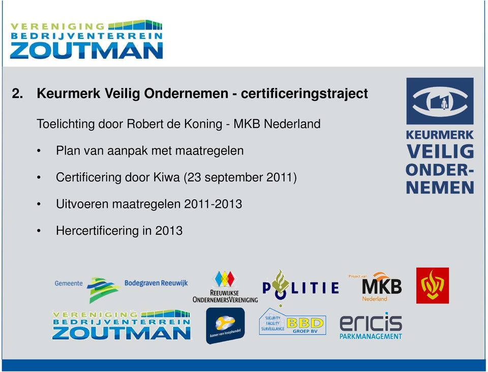 aanpak met maatregelen Certificering door Kiwa (23