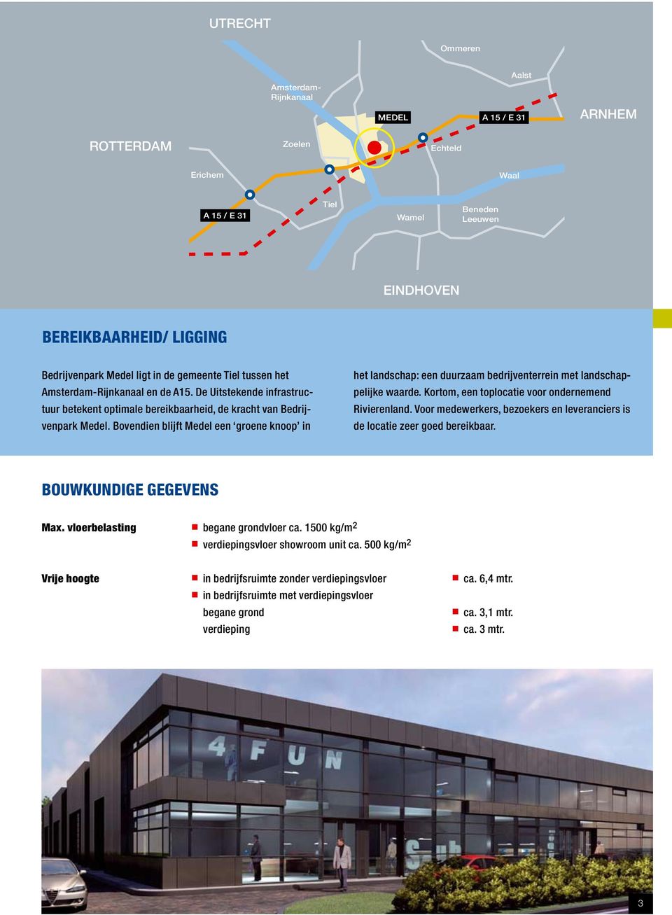 Bovendien blijft Medel een groene knoop in het landschap: een duurzaam bedrijventerrein met landschappelijke waarde. Kortom, een toplocatie voor ondernemend Rivierenland.