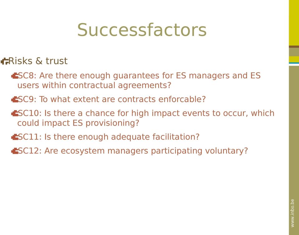 SC10: Is there a chance for high impact events to occur, which could impact ES