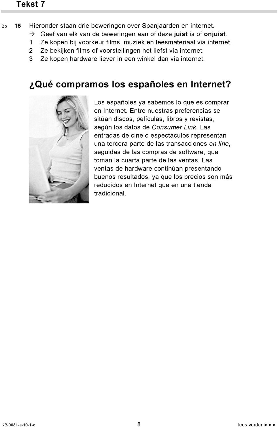 Qué compramos los españoles en Internet? Los españoles ya sabemos lo que es comprar en Internet.