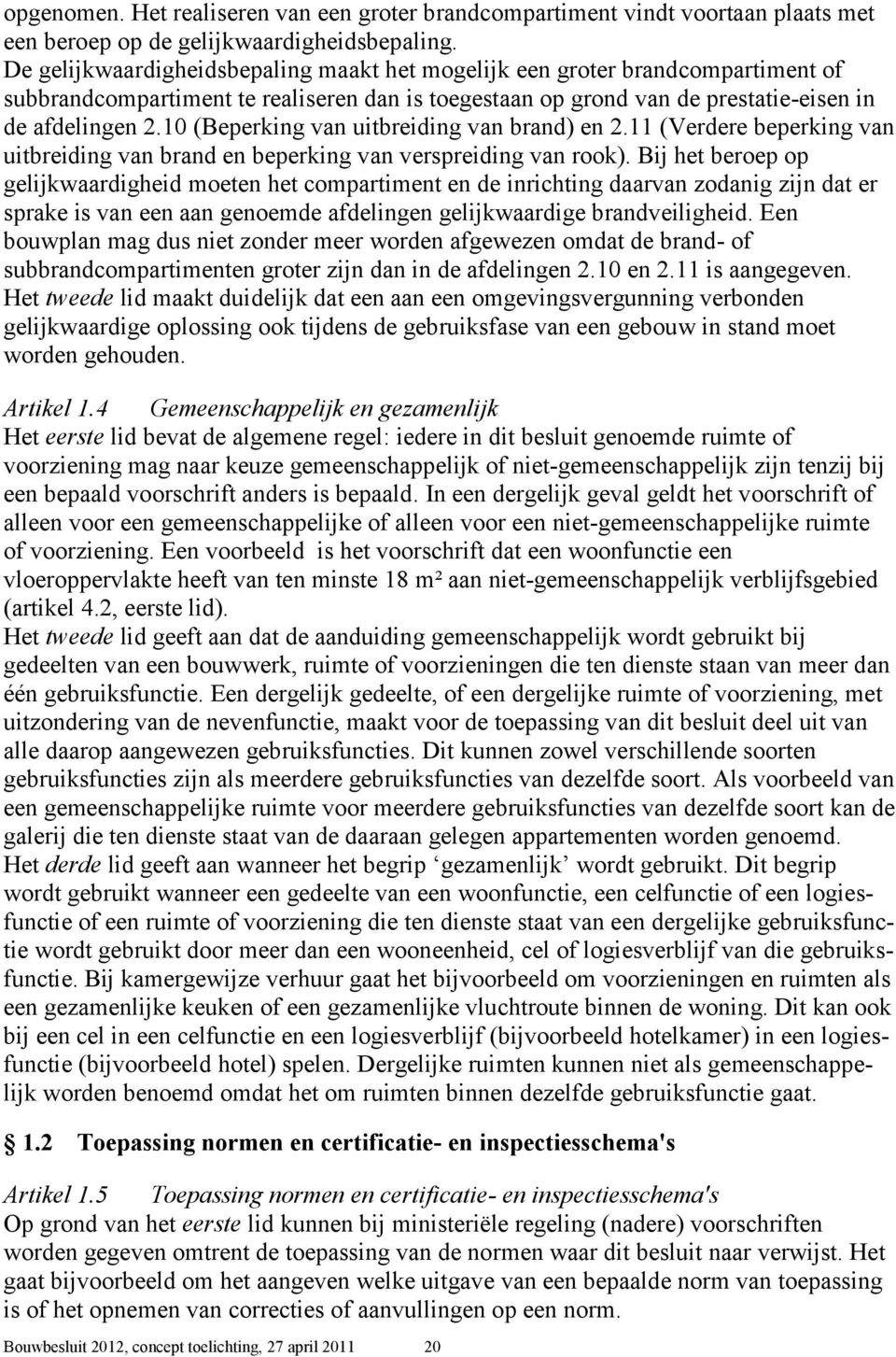 10 (Beperking van uitbreiding van brand) en 2.11 (Verdere beperking van uitbreiding van brand en beperking van verspreiding van rook).