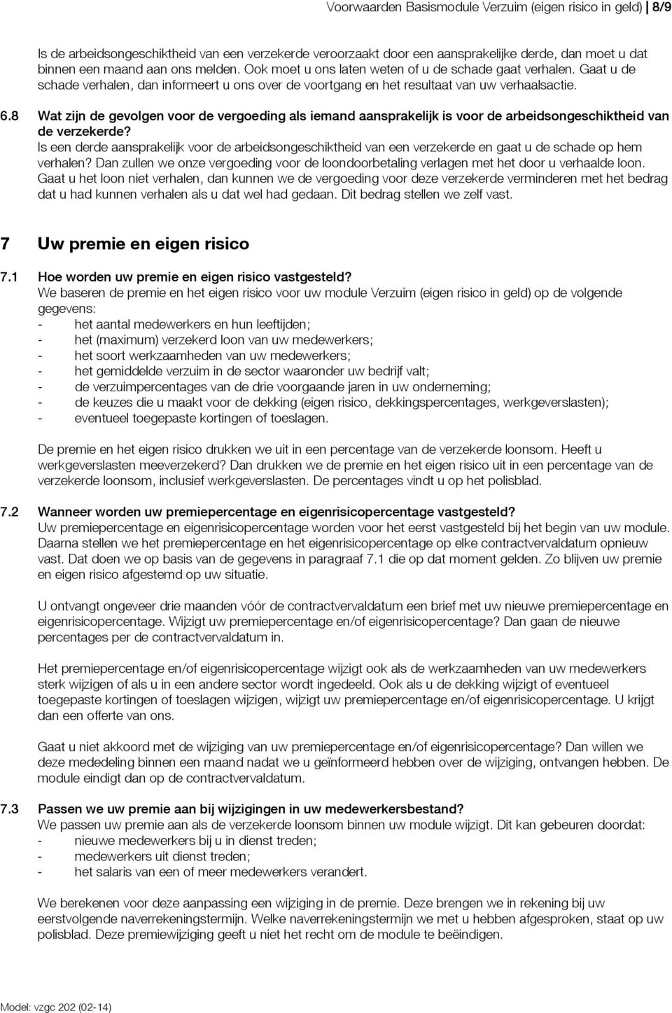 8 Wat zijn de gevolgen voor de vergoeding als iemand aansprakelijk is voor de arbeidsongeschiktheid van de verzekerde?