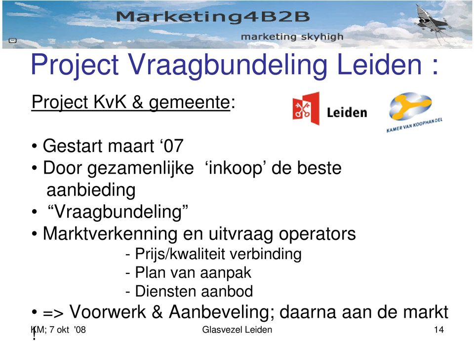 uitvraag operators - Prijs/kwaliteit verbinding - Plan van aanpak - Diensten