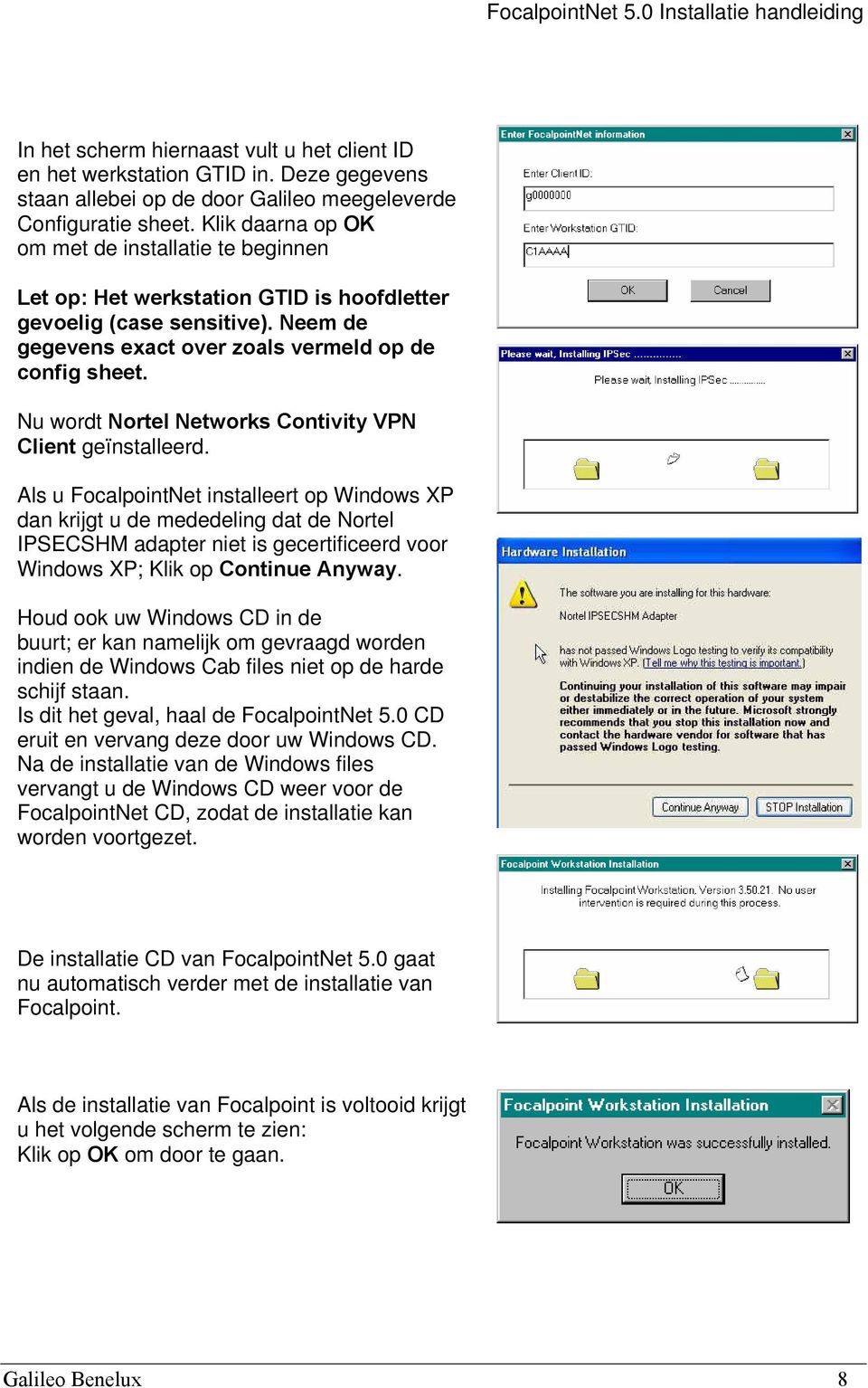 Nu wordt Nortel Networks Contivity VPN Client geïnstalleerd.