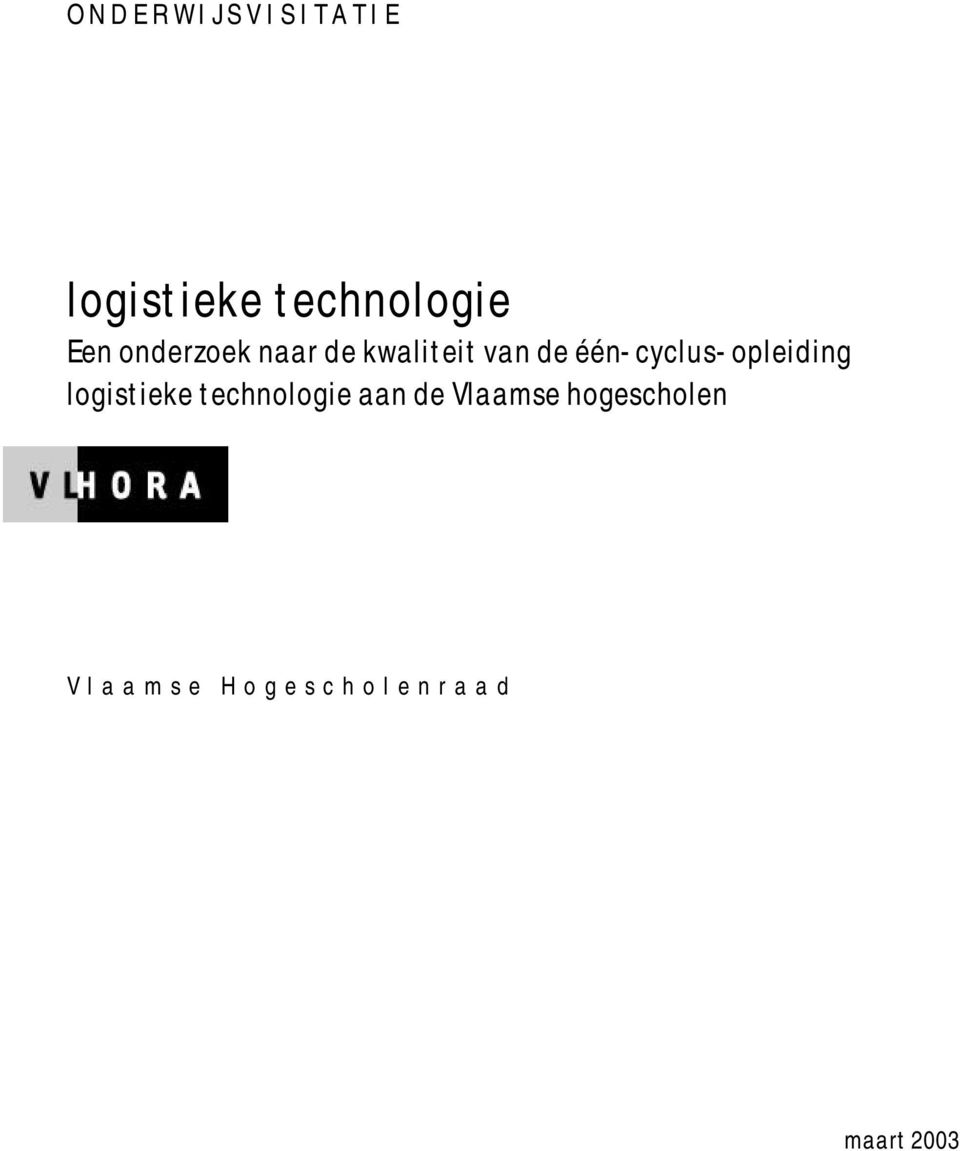 één-cyclus-opleiding logistieke technologie