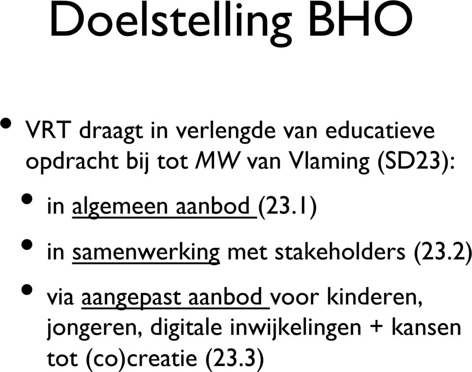 1) in samenwerking met stakeholders (23.