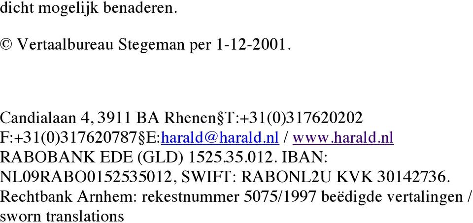 nl / www.harald.nl RABOBANK EDE (GLD) 1525.35.012.