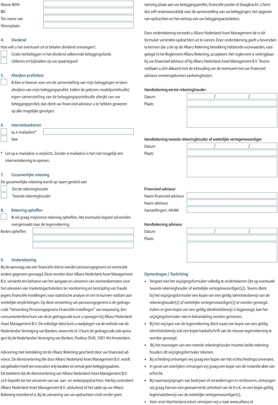 Afwijken profieltest Ik kies er bewust voor om de samenstelling van mijn beleggingen te laten afwijken van mijn beleggingsprofiel.