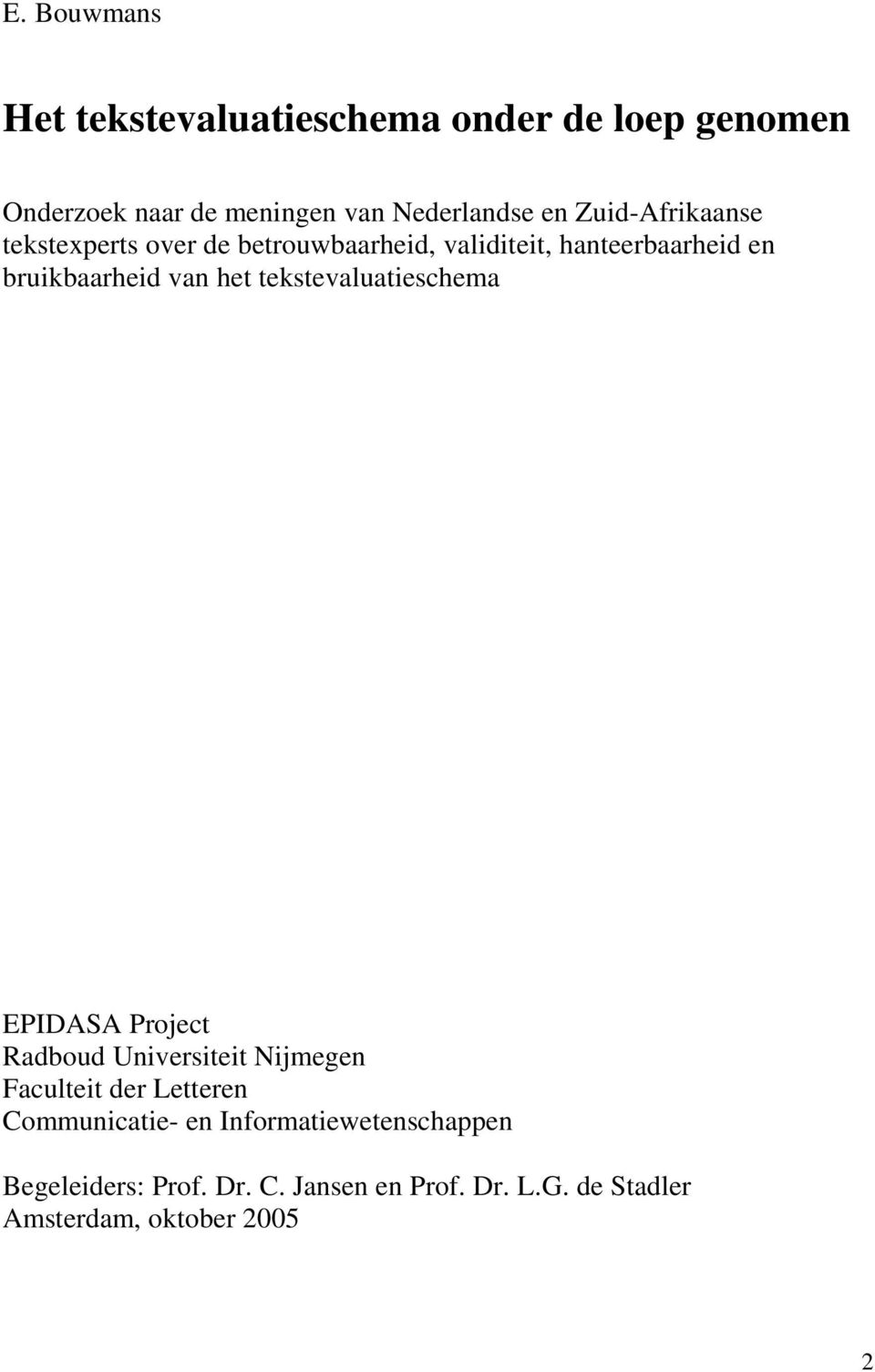 tekstevaluatieschema EPIDASA Project Radboud Universiteit Nijmegen Faculteit der Letteren Communicatie- en