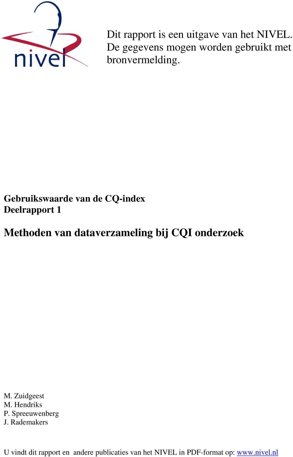 Gebruikswaarde van de CQ-index Deelrapport 1 Methoden van dataverzameling bij CQI