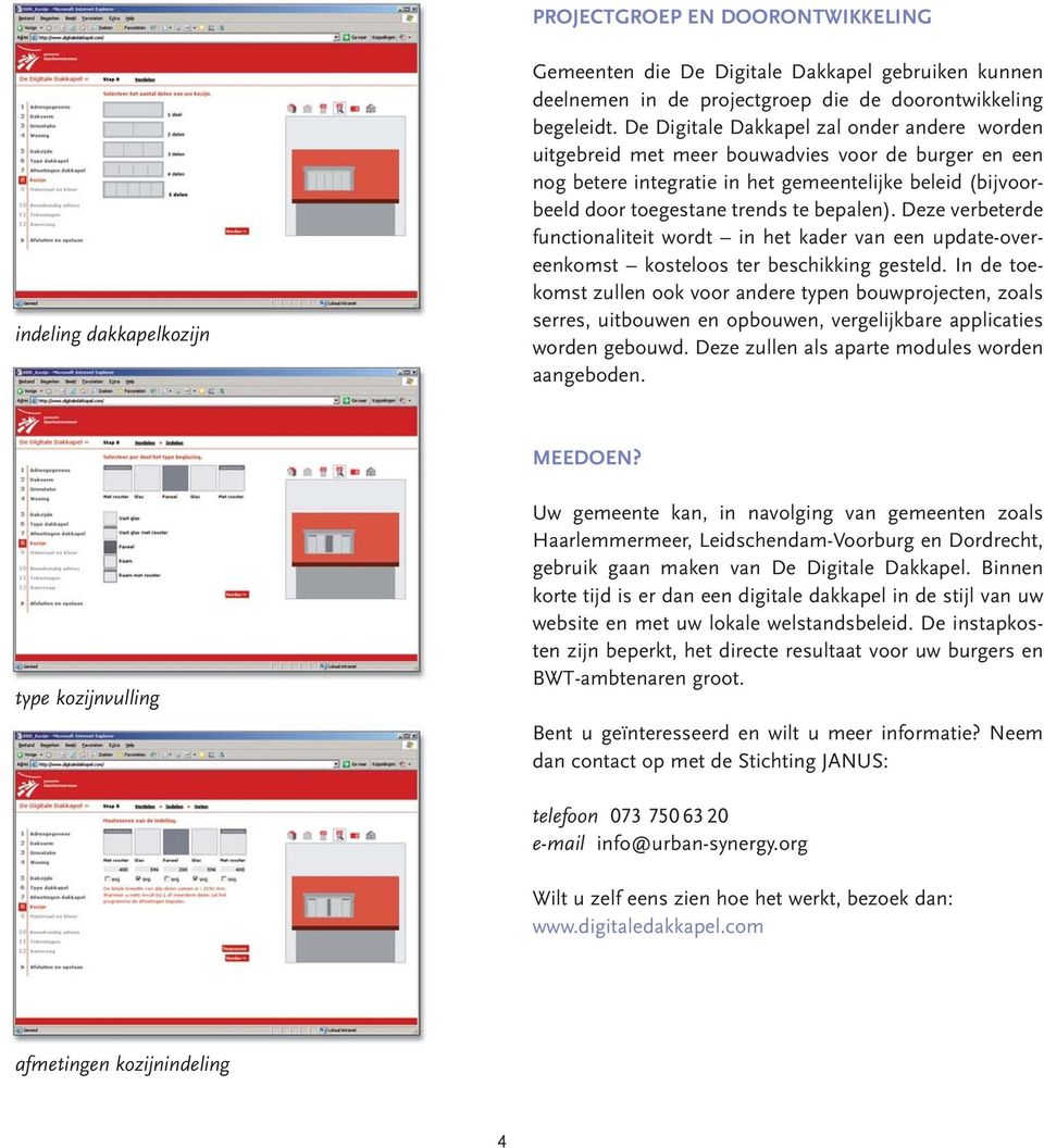 Deze verbeterde functionaliteit wordt in het kader van een update-overeenkomst kosteloos ter beschikking gesteld.