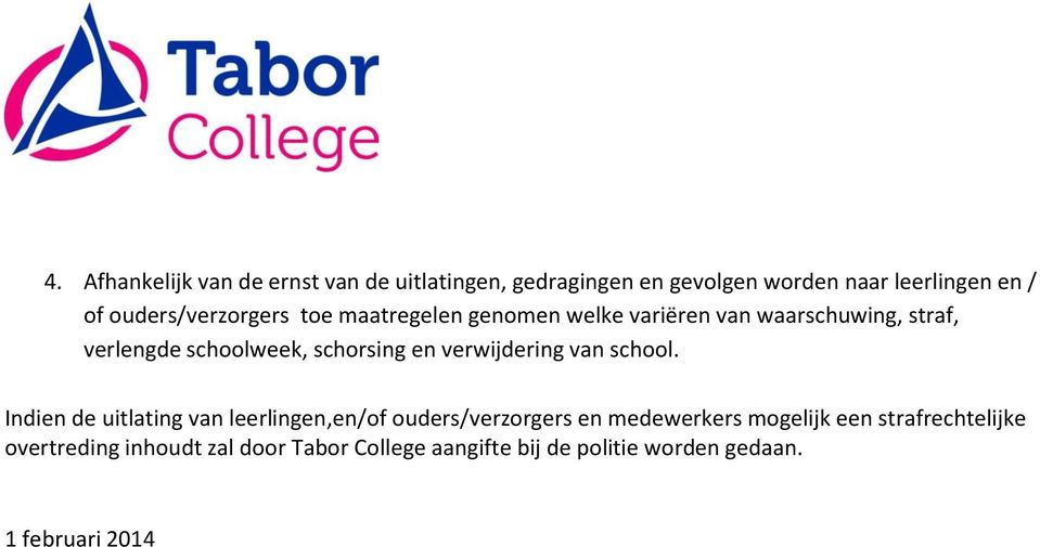 schorsing en verwijdering van school.