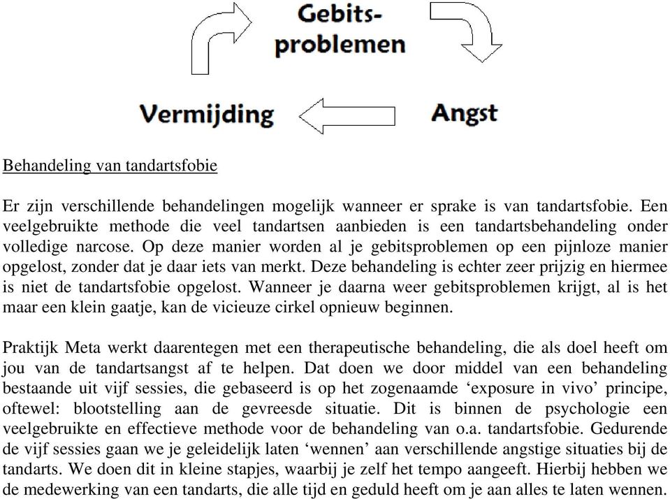 Op deze manier worden al je gebitsproblemen op een pijnloze manier opgelost, zonder dat je daar iets van merkt. Deze behandeling is echter zeer prijzig en hiermee is niet de tandartsfobie opgelost.