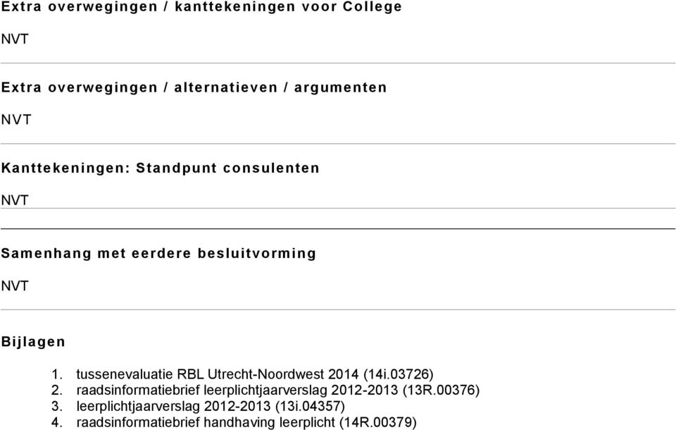 tussenevaluatie RBL Utrecht-Noordwest 2014 (14i.03726) 2.