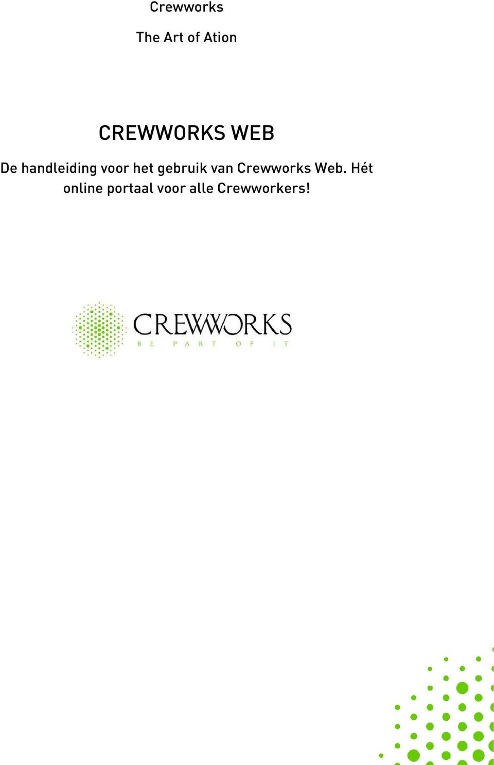 het gebruik van Crewworks Web.