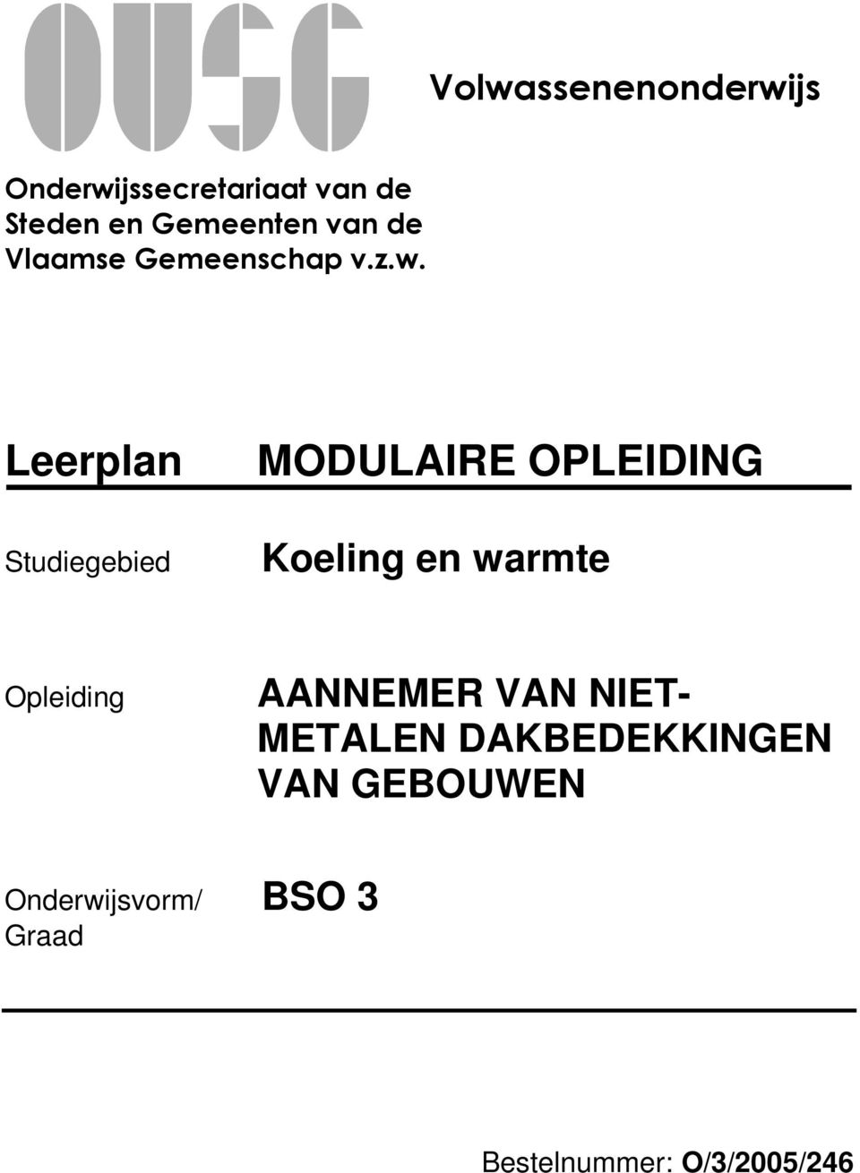 Leerplan Studiegebied MODULAIRE OPLEIDING Koeling en warmte Opleiding