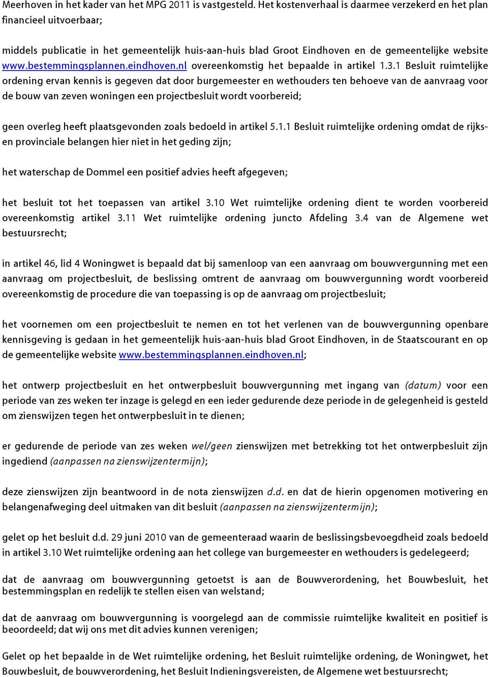 eindhoven.nl overeenkomstig het bepaalde in artikel 1.3.