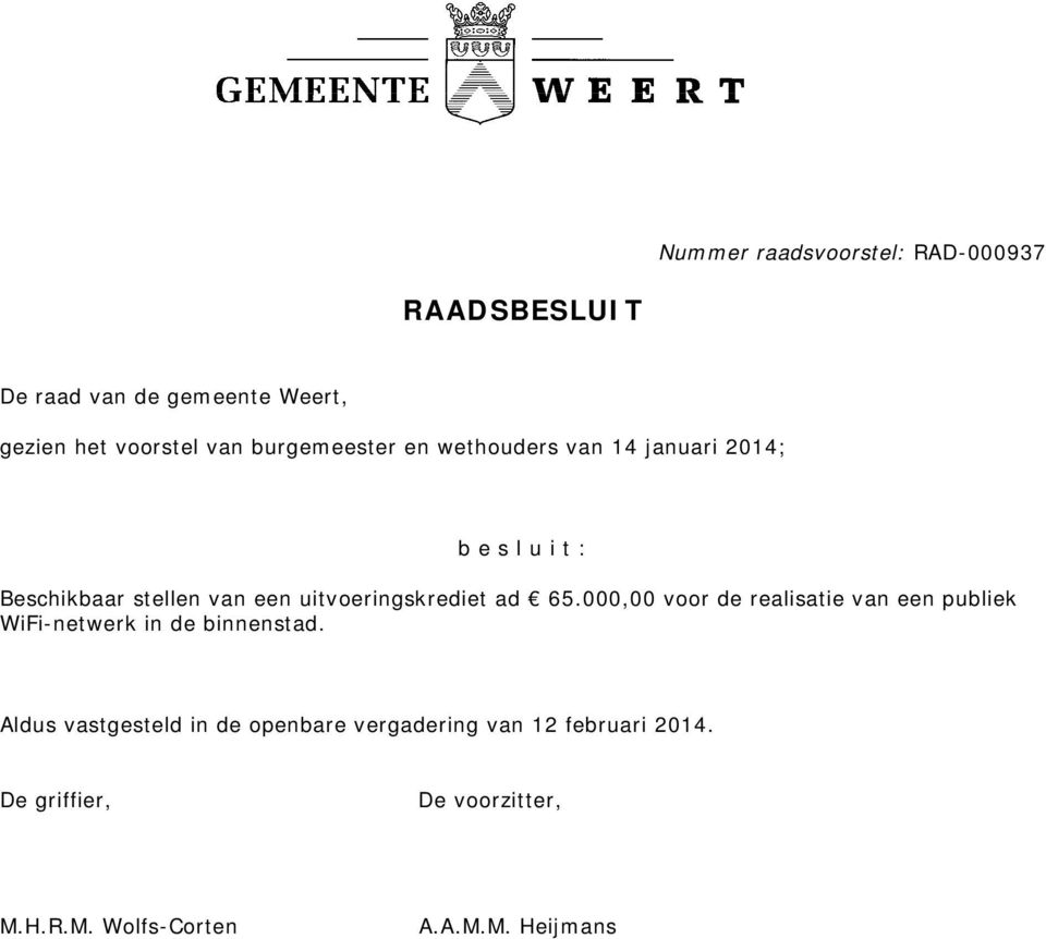 uitvoeringskrediet ad 65.000,00 voor de realisatie van een publiek WiFi-netwerk in de binnenstad.