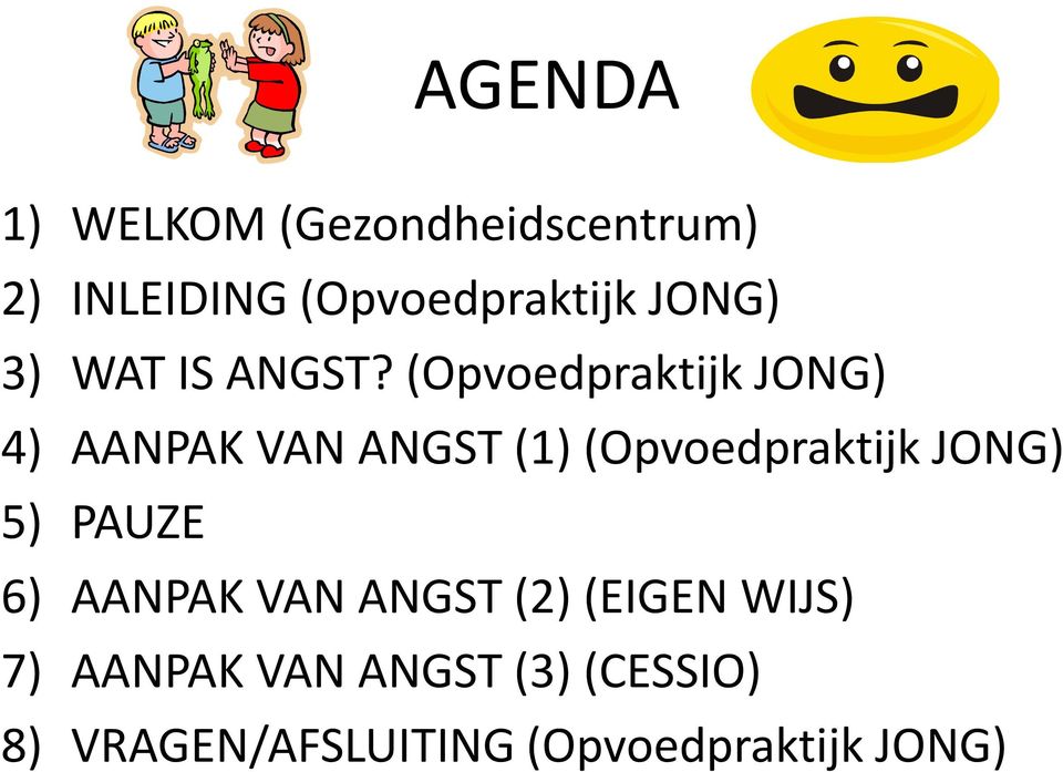 (Opvoedpraktijk JONG) 4) AANPAK VAN ANGST (1)(Opvoedpraktijk JONG)