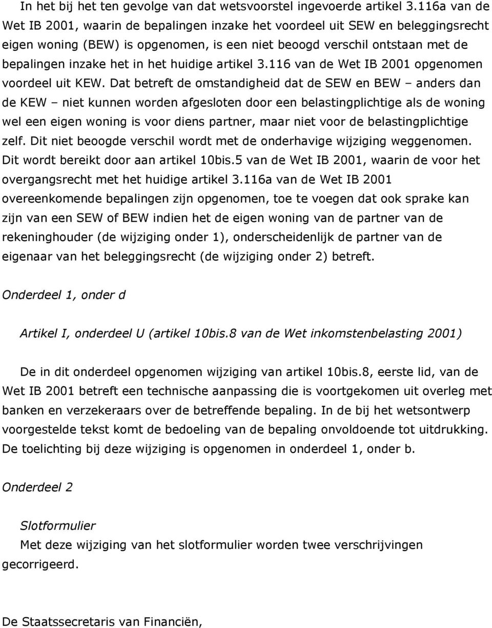 huidige artikel 3.116 van de Wet IB 2001 opgenomen voordeel uit KEW.