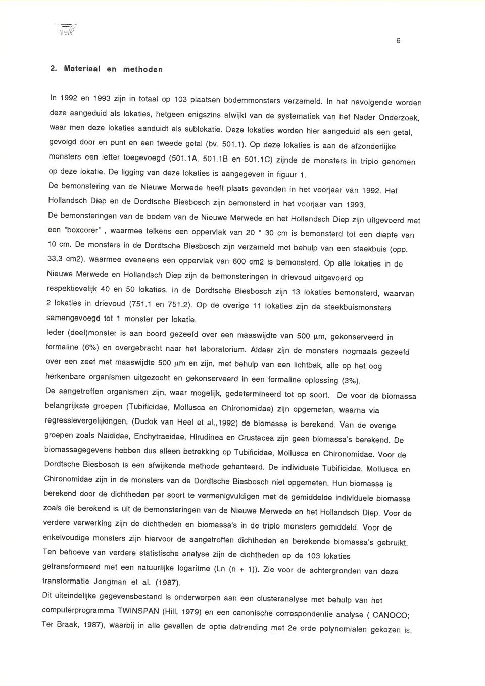 Deze lkties wrden hier ngeduid ls een getl, gevlgd dr en punt en een tweede getl (bv.1.1). p deze lkties is n de fznderlijke mnsters een letter tegevegd (1.1A, 1.18 en 1.