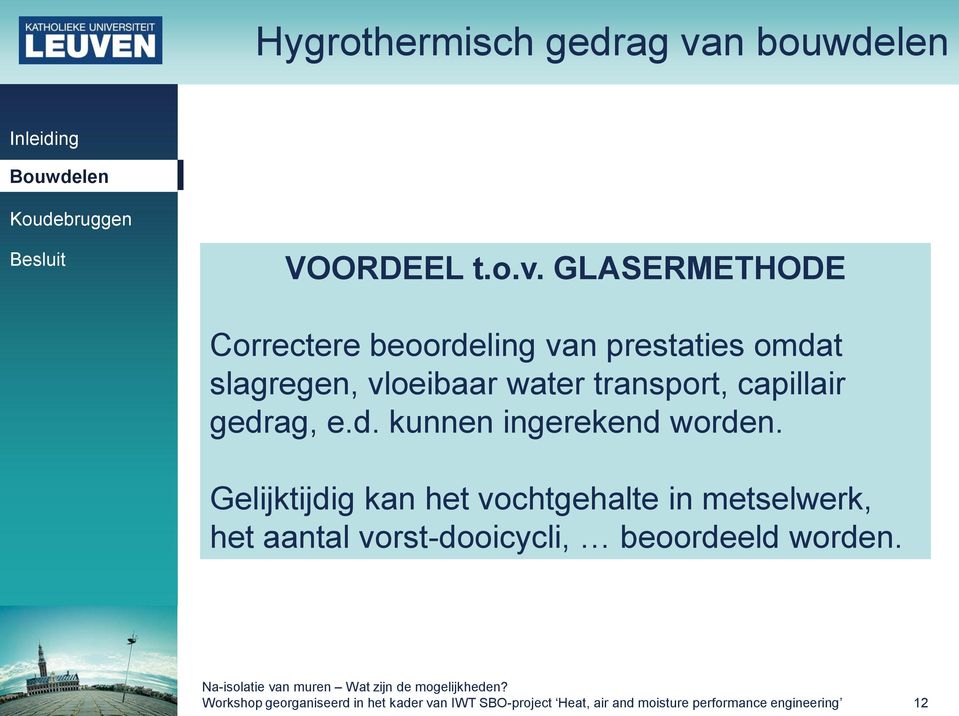 GLASERMETHODE Correctere beoordeling van prestaties omdat slagregen, vloeibaar water transport,