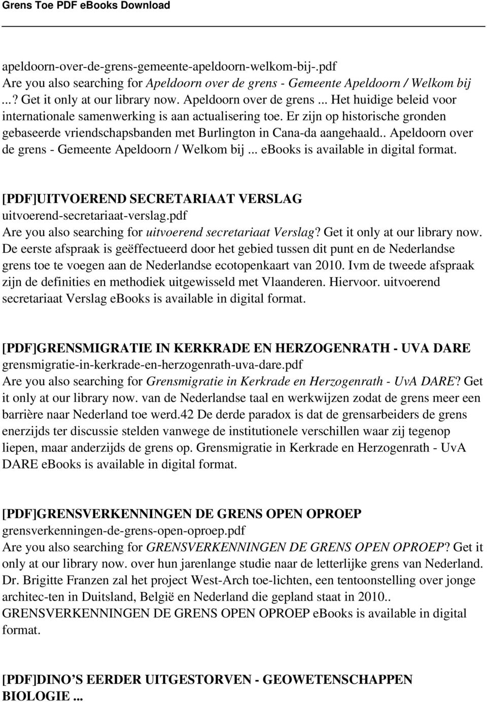 Er zijn op historische gronden gebaseerde vriendschapsbanden met Burlington in Cana-da aangehaald.. Apeldoorn over de grens - Gemeente Apeldoorn / Welkom bij.