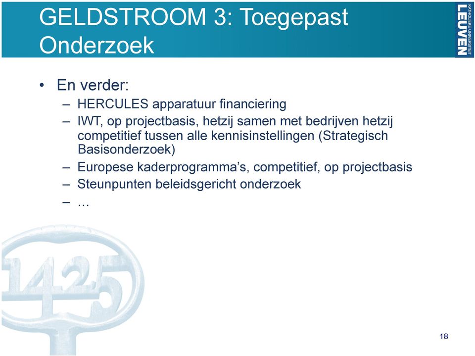 competitief tussen alle kennisinstellingen (Strategisch Basisonderzoek)