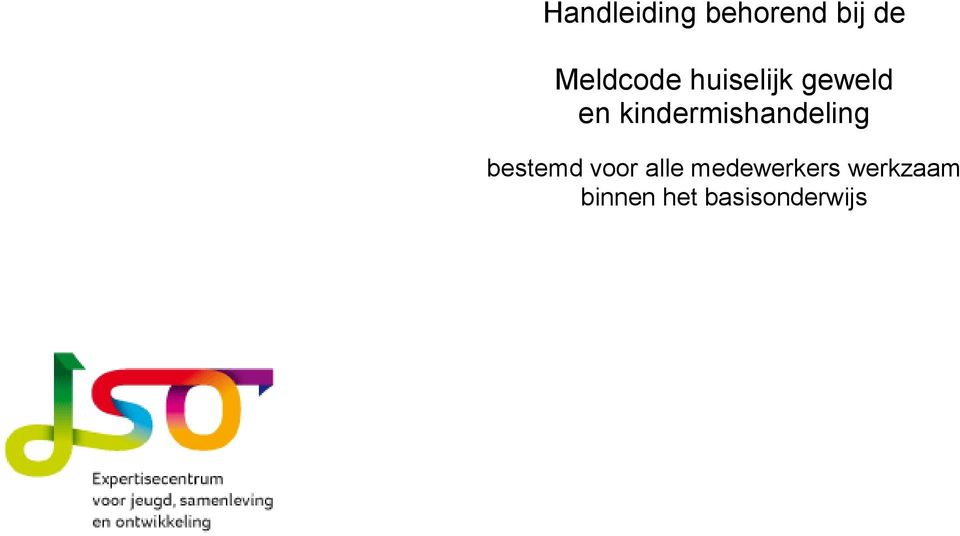 kindermishandeling bestemd voor