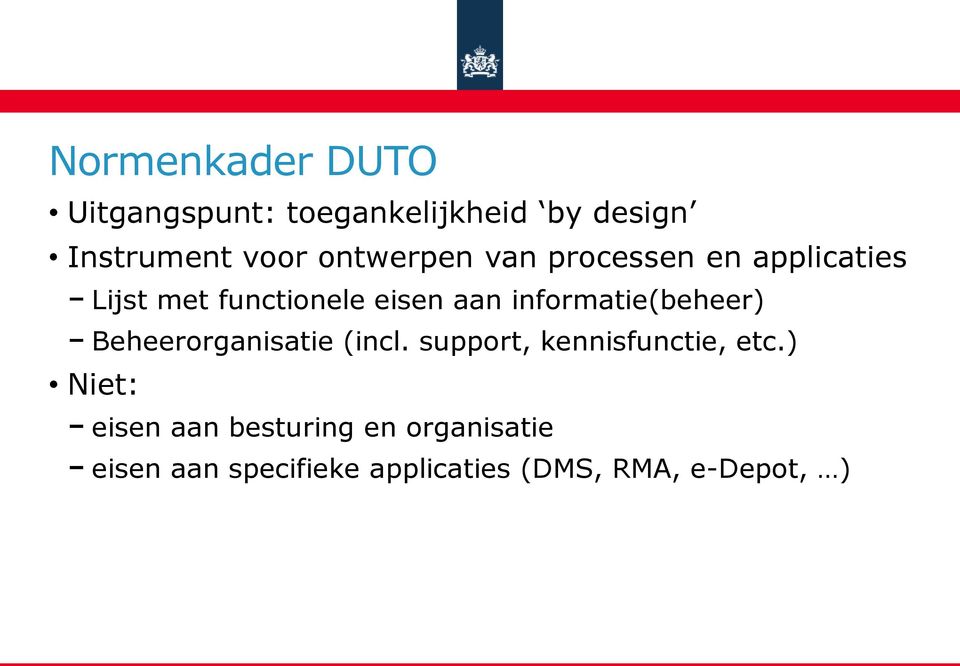 informatie(beheer) Beheerorganisatie (incl. support, kennisfunctie, etc.