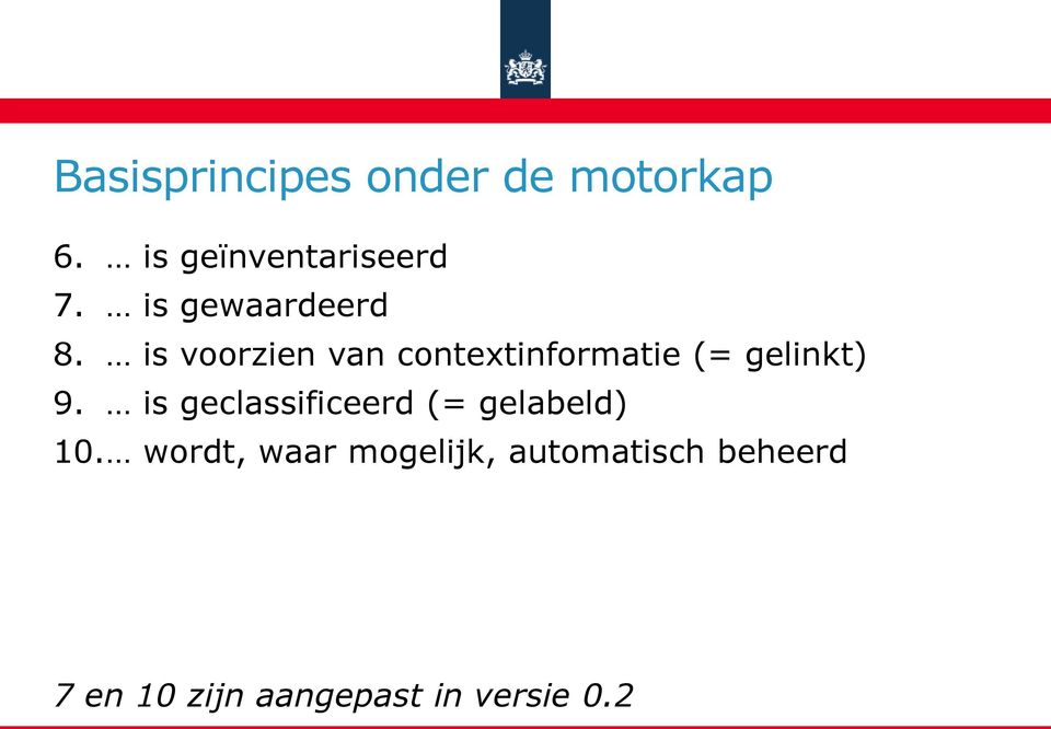 is voorzien van contextinformatie (= gelinkt) 9.